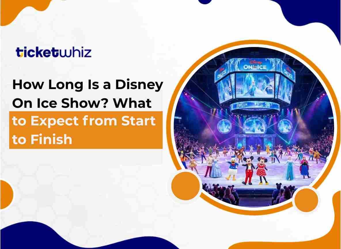 How Long Is a Disney On Ice Show What to Expect from Start to Finish