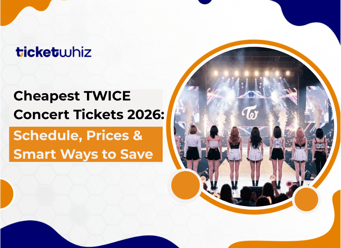 Cheapest TWICE Concert Tickets 2026 Schedule, Prices & Smart Ways to Save