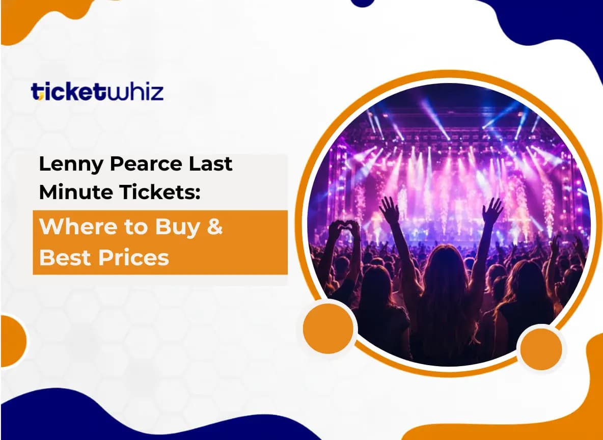 Lenny Pearce Last Minute Tickets: Where to Buy & Best Prices (2026 Guide)