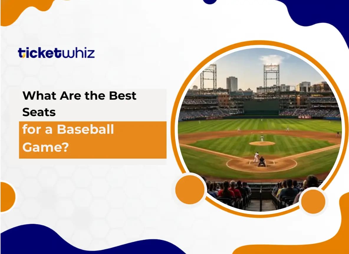 What Are the Best Seats for a Baseball Game?