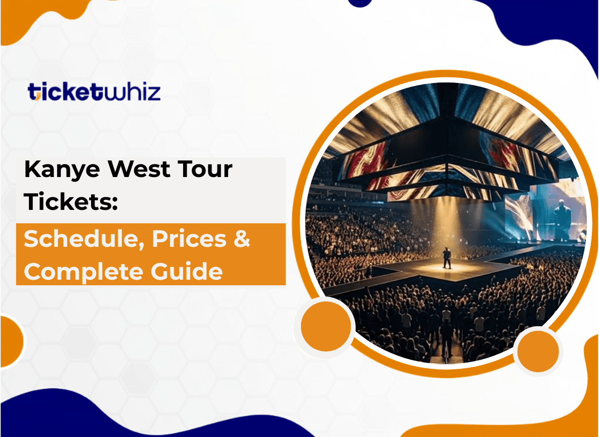 Kanye West Tour Tickets Schedule, Prices & Complete Guide