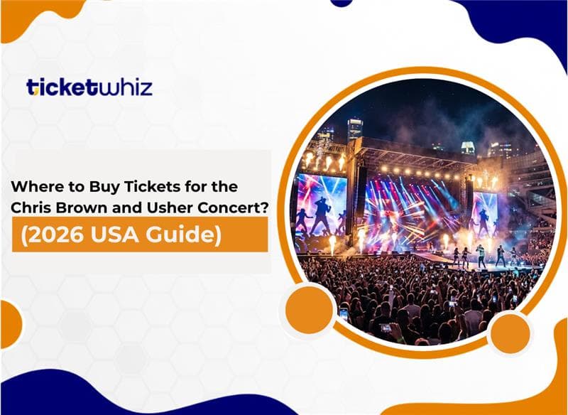 Where to Buy Tickets for the Chris Brown and Usher Concert? (2026 USA Guide)