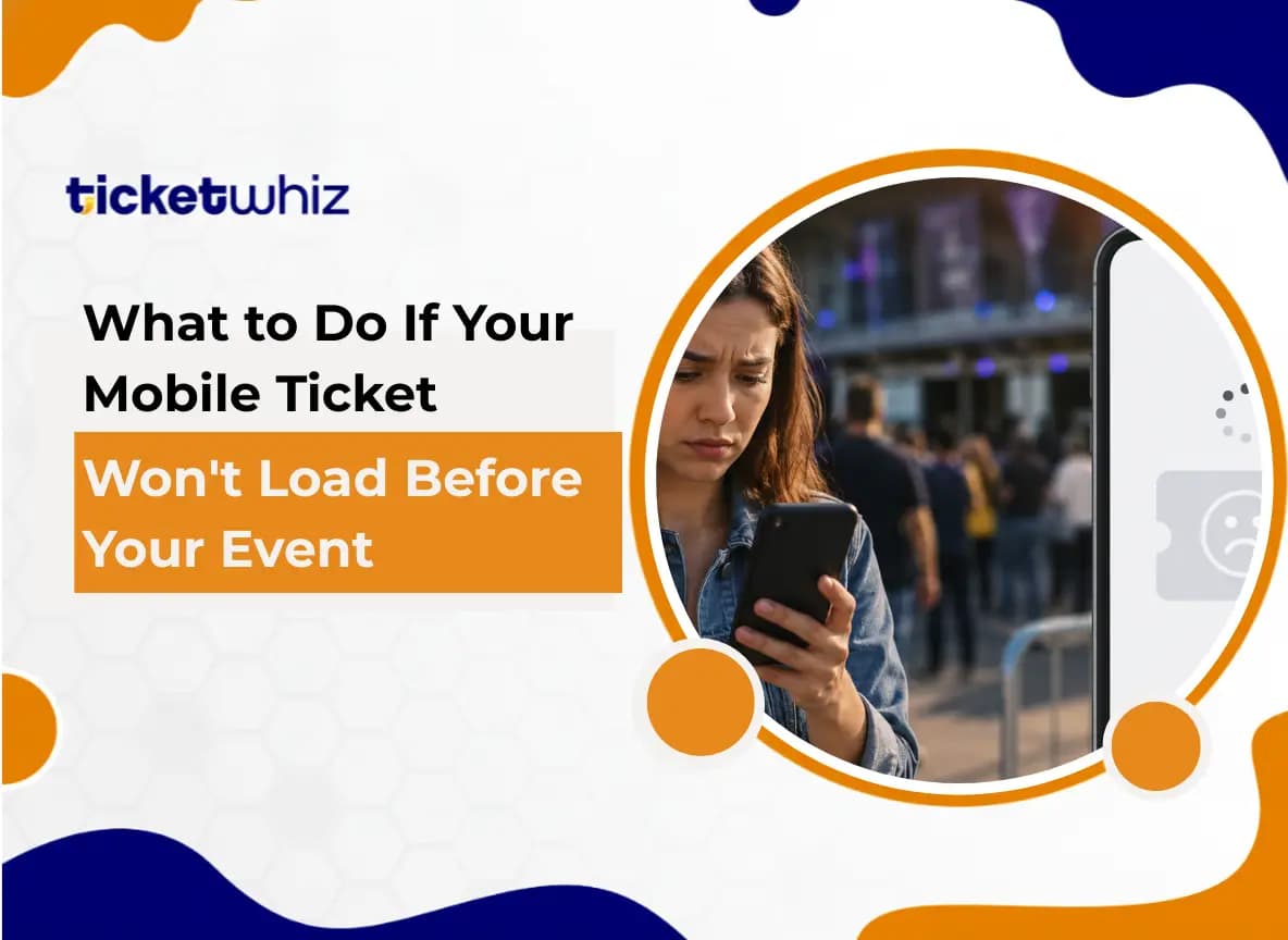 What to Do If Your Mobile Ticket Won't Load Before Your Event