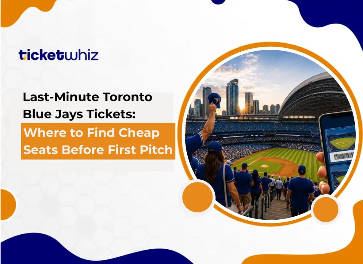 Last-Minute Toronto Blue Jays Tickets: Where to Find Cheap Seats Before First Pitch