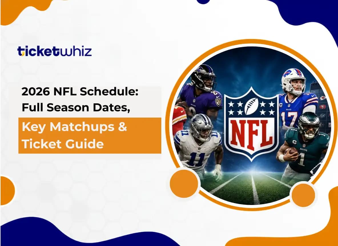 2026 NFL Schedule: Full Season Dates, Key Matchups & Ticket Guide